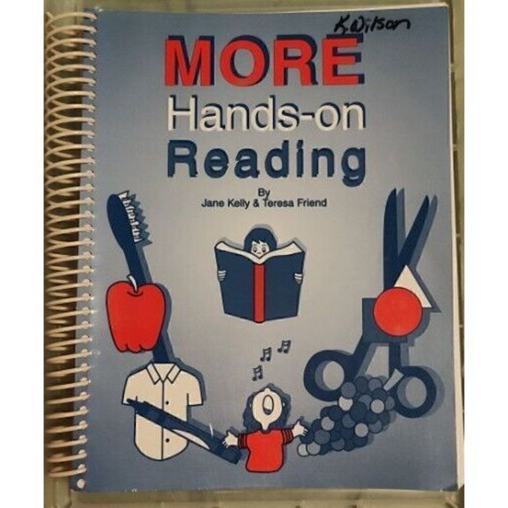 MORE Hands-on Reading Classroom Classic By Jane Kelly & Teresa Friend 1999